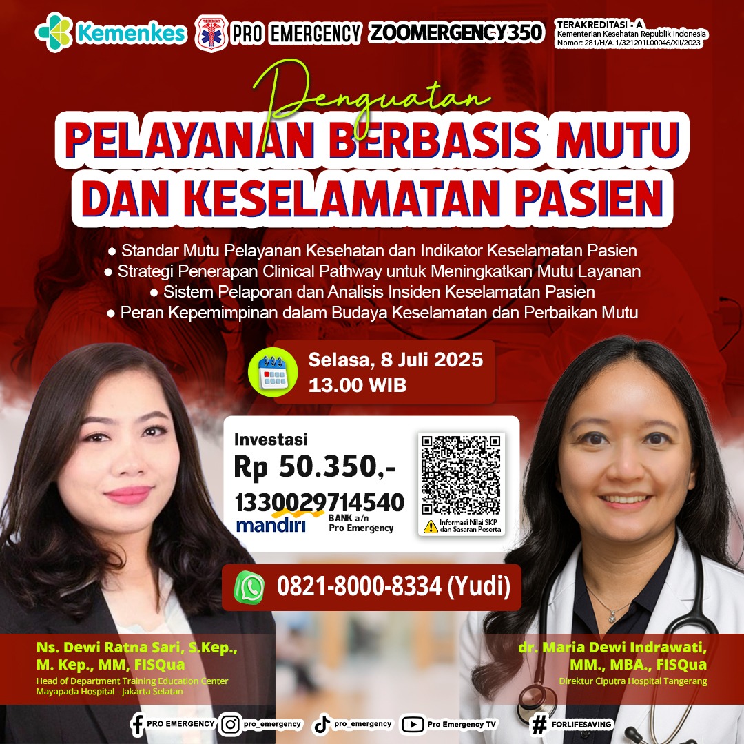 Webinar Eksklusif : Penguatan Pelayanan Berbasis Mutu dan Keselamatan Pasien tanggal 08 Juli 2025